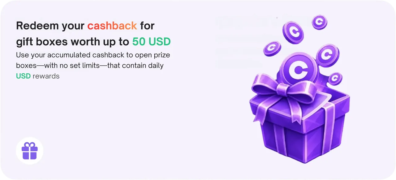 Redeem your cashback for gift boxes worth up to 50 USD